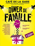 Réservez les meilleures places pour Diner De Famille - Cafe De La Gare - Du 24 février 2023 au 28 avril 2024