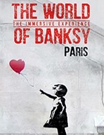 Book the best tickets for The World Of Banksy - The World Of Banksy - Paris - From February 21, 2023 to July 30, 2024