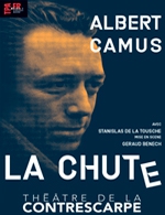 Book the best tickets for La Chute - Theatre De La Contrescarpe - From May 1, 2023 to July 11, 2023