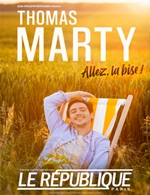 Book the best tickets for Thomas Marty - Allez, La Bise! - Le Republique - From May 5, 2023 to July 28, 2023