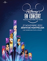 Réservez les meilleures places pour Disney En Concert - Zenith Sud Montpellier - Du 26 novembre 2022 au 27 novembre 2022