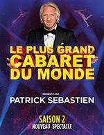 Réservez les meilleures places pour Le Plus Grand Cabaret Du Monde - Zenith De Dijon - Du 9 février 2023 au 10 février 2023