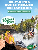Réservez les meilleures places pour Parc Asterix - Jours Fous - Parc Asterix - Du 17 mai 2022 au 01 juillet 2022