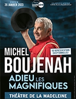 Book the best tickets for Michel Boujenah - Theatre De La Madeleine - From February 22, 2023 to April 16, 2023