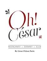 Réservez les meilleures places pour Oh! Cesar Paris - Diner - Oh! César By César Palace Paris - Du 1 sept. 2022 au 14 juil. 2023