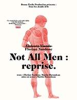 Book the best tickets for Florian Nardone - Not All Men - La Nouvelle Seine - From May 4, 2023 to June 29, 2023