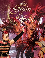 Réservez les meilleures places pour Music Hall Le Grain D'folie - Le Grain D'folie - Le 29 août 2023