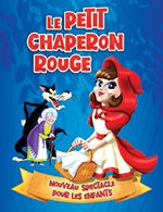 Book the best tickets for Le Petit Chaperon Rouge - Theatre La Comedie De Lille - From February 25, 2023 to April 29, 2023