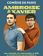 Book the best tickets for Ambroise Et Xavier - Comedie De Paris - From October 4, 2022 to December 20, 2023