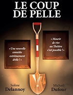 Book the best tickets for Le Coup De Pelle - Theatre La Comedie De Lille - From February 25, 2023 to April 29, 2023