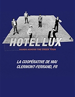 Réservez les meilleures places pour Hotel Lux - La Cooperative De Mai - Le 11 février 2023