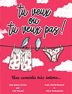 Book the best tickets for Tu Veux Ou Tu Veux Pas ! - La Nouvelle Comedie - From March 31, 2023 to May 20, 2023