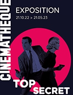 Réservez les meilleures places pour Exposition Top Secret - Cinematheque Francaise - Du 24 février 2023 au 21 mai 2023