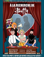 Book the best tickets for A La Recherche De Buffy - Theatre La Comedie De Lille - From March 10, 2023 to June 30, 2023