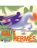 Réservez les meilleures places pour Saut Hermes - Forfait Week End - Grand Palais Ephemere - Le 19 mars 2023