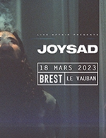 Réservez les meilleures places pour Joysad + 1ere Partie - Cabaret Vauban - Le 18 mars 2023