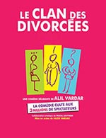Réservez les meilleures places pour Le Clan Des Divorces - Espace Julien - Le 5 février 2023