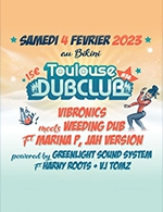Réservez les meilleures places pour Toulouse Dub Club #36 - Le Bikini - Le 4 février 2023