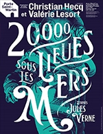Book the best tickets for 20 000 Lieues Sous Les Mers - Theatre De La Porte Saint-martin - From May 10, 2023 to July 23, 2023