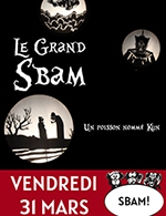 Book the best tickets for Le Grand Sbam - La Baie Des Singes - Cournon -  March 30, 2023