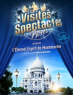 Book the best tickets for L'eternel Esprit De Montmartre - Montmartre - From February 22, 2023 to July 30, 2023