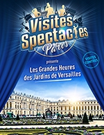 Réservez les meilleures places pour Les Grandes Heures Des Jardins - Chateau De Versailles - Du 1 janv. 2023 au 25 juin 2023