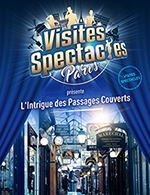 Book the best tickets for L'intrigue Des Passages Couverts - Passages Couverts - From May 6, 2023 to September 30, 2023