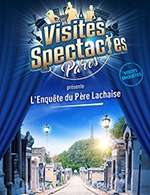 Book the best tickets for L'enquete Du Pere Lachaise - Cimetiere Pere-lachaise - From May 5, 2023 to September 30, 2023
