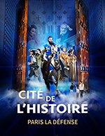 Réservez les meilleures places pour Cite De L'histoire - Cité De L'histoire - Du 7 févr. 2023 au 3 sept. 2023