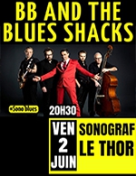 Book the best tickets for Bb And The Blues Shacks - Le Sonograf' -  June 2, 2023