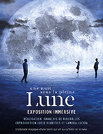Book the best tickets for Une Nuit Sous La Pleine Lune - Paris Expo - Hall 5 - From February 22, 2023 to June 4, 2023