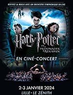 Réservez les meilleures places pour Harry Potter Et Le Prisonnier D'azkaban - Zenith Arena Lille - Du 2 janvier 2024 au 3 janvier 2024