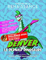 Book the best tickets for Denver, Le Dernier Dinosaure - Theatre De La Renaissance - From October 14, 2023 to April 20, 2024