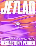 Book the best tickets for Jetlag Gang: Reggaeton Y Perreo - Connexion Live - Toulouse -  June 24, 2023