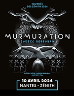 Réservez les meilleures places pour Murmuration - Zenith Nantes Metropole - Le 10 avril 2024