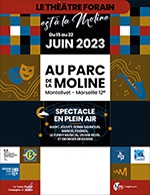 Book the best tickets for Le Theatre Forain A La Moline - Parc De La Moline - Montolivet - From June 16, 2023 to June 22, 2023