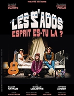 Book the best tickets for Les Z'ados, Esprit Es-tu La ? - Theatre 100 Noms - From October 21, 2023 to May 5, 2024