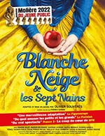 Réservez les meilleures places pour Blanche Neige Et Les 7 Nains - La Gaîté-montparnasse - Du 7 oct. 2023 au 8 mai 2024