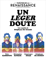 Book the best tickets for Un Leger Doute - Theatre De La Renaissance - From September 29, 2023 to January 7, 2024