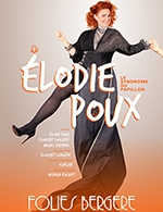 Réservez les meilleures places pour Elodie Poux - Les Folies Bergere - Du 19 avril 2024 au 21 avril 2024