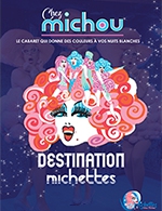 Réservez les meilleures places pour Cabaret Michou - Diner - Cabaret Michou - Du 24 janvier 2024 au 31 juillet 2024