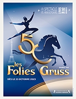 Book the best tickets for Les Folies Gruss - Compagnie Alexis Gruss - From Oct 21, 2023 to Mar 31, 2024