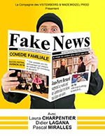 Réservez les meilleures places pour Fake News - Theatre Des Nouveautes - Le 19 janvier 2024