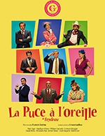 Book the best tickets for La Puce A L'oreille - Theatre Des Nouveautes -  March 15, 2024
