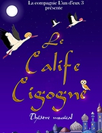 Book the best tickets for Le Calife Cigogne - Le Petit Theatre De Nivelle - From December 3, 2023 to April 13, 2024