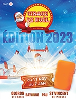 Book the best tickets for Cirque De Noel 2023 A Pau - Chapiteau Place Au Cirque - Pau - From December 9, 2023 to December 29, 2023