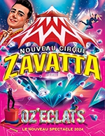 Book the best tickets for Nouveau Cirque Zavatta - Chapiteau Zavatta - From March 5, 2024 to March 10, 2024