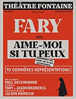 Réservez les meilleures places pour Fary - Aime-moi Si Tu Peux - Theatre Fontaine - Du 9 janvier 2024 au 20 janvier 2024