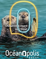 Réservez les meilleures places pour Oceanopolis Brest - Basse Saison - Oceanopolis-brest - Du 19 février 2024 au 1 septembre 2024