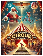 Book the best tickets for Le Grand Cirque De Noel 2025 - Parc Des Expositions - Lann Sevelin - From December 13, 2025 to December 14, 2025 Book the best tickets for Le Grand Cirque De Noel 2025 - Parc Des Expositions - Lann Sevelin - From December 13, 2025 to December 14, 2025